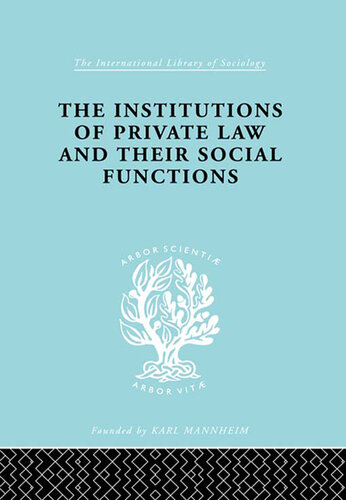 The Institutions of Private Law and Their Social Functions