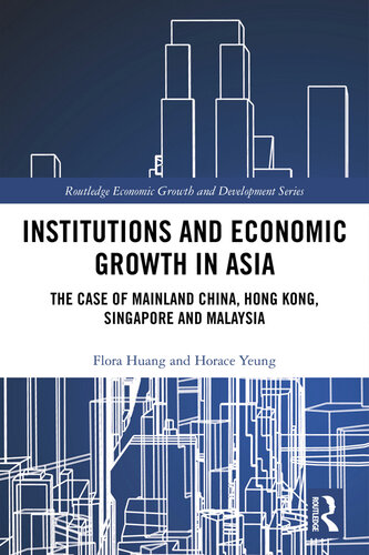 Institutions and Economic Growth in Asia: The Case of Mainland China, Hong Kong, Singapore and Malaysia