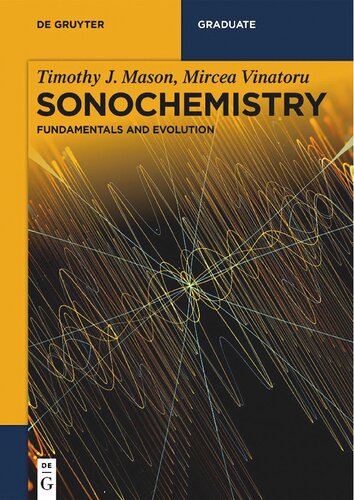 Sonochemistry. Volume 1: Fundamentals and Evolution