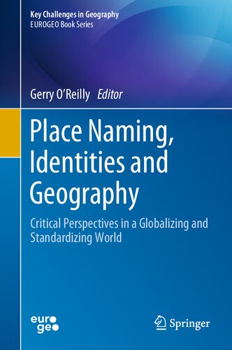 Place Naming, Identities and Geography: Critical Perspectives in a Globalizing and Standardizing World