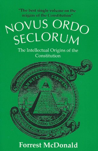 Novus Ordo Seclorum: The Intellectual Origins of the Constitution