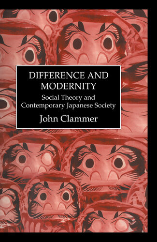 Difference and Modernity: Social Theory and Contemporary Japanese Society