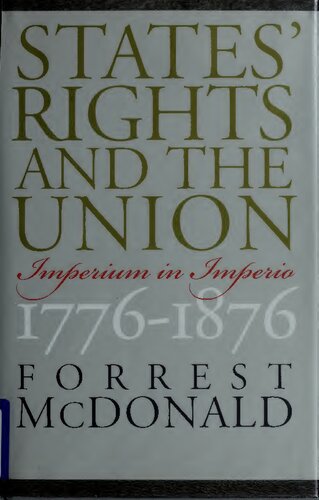 States' Rights and the Union: Imperium in Imperio, 1776-1876
