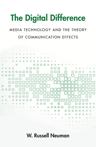 The Digital Difference: Media Technology and the Theory of Communication Effects