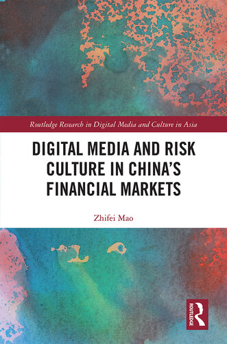 Digital Media and Risk Culture in China’s Financial Markets