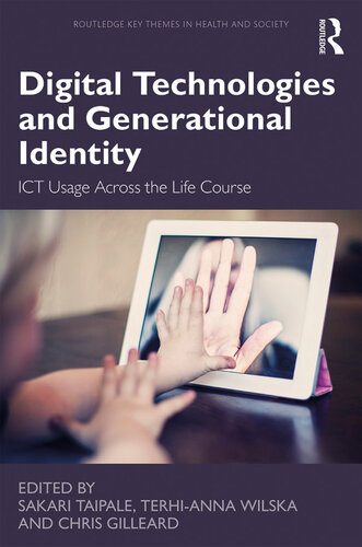 Digital Technologies and Generational Identity: ICT Usage Across the Life Course