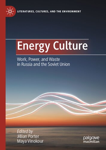Energy Culture: Work, Power, and Waste in Russia and the Soviet Union