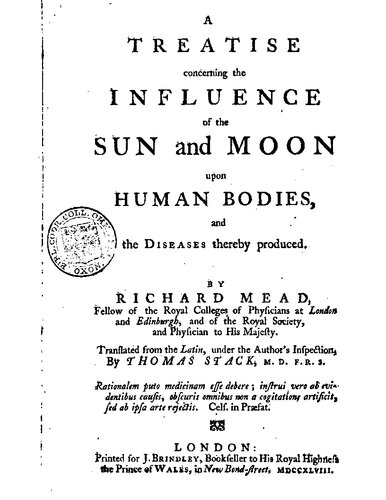 A Treatise Concerning the Influence of the Sun and Moon Upon Human Bodies, and the Diseases Thereby Produced