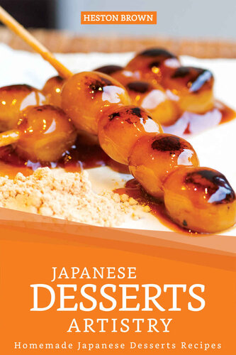 Japanese Desserts Artistry: Homemade Japanese Desserts Recipes