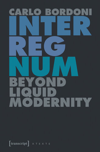Interregnum: Beyond Liquid Modernity