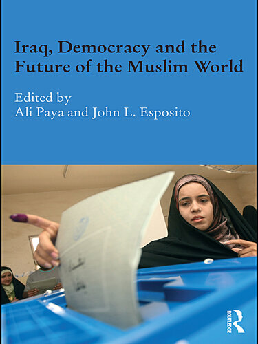 Iraq, Democracy and the Future of the Muslim World