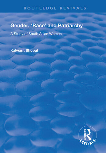 Gender, 'race' and Patriarchy: A Study of South Asian Women