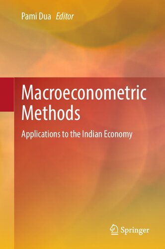 Macroeconometric Methods: Applications to the Indian Economy