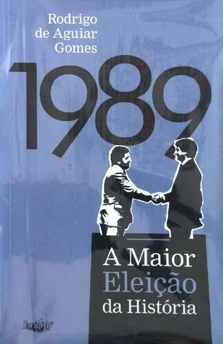 1989 - A maior eleição da história