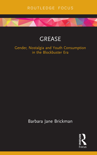 Grease: Gender, Nostalgia and Youth Consumption in the Blockbuster Era