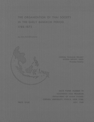 The Organization of Thai Society in the Early Bangkok Period, 1782-1873