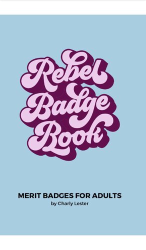 Rebel Badge Book: Merit Badges for Adults
