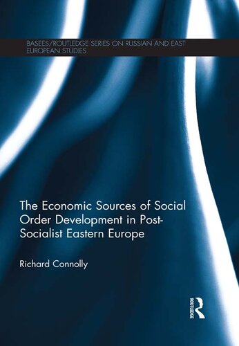 The Economic Sources of Social Order Development in Post-Socialist Eastern Europe