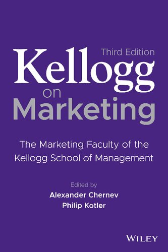 Kellogg on Marketing: The Marketing Faculty of the Kellogg School of Management