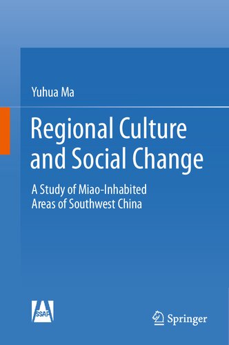 Regional Culture and Social Change: A Study of Miao-Inhabited Areas of Southwest China
