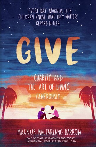 Give: Charity and the Art of Living Generously