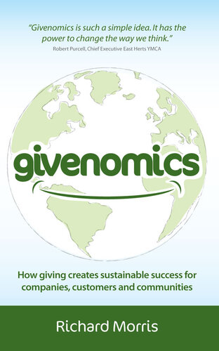 Givenomics: How Giving Creates Sustainable Success for Companies, Customers and Communities