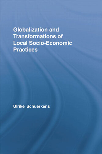 Globalization and Transformations of Local Socioeconomic Practices