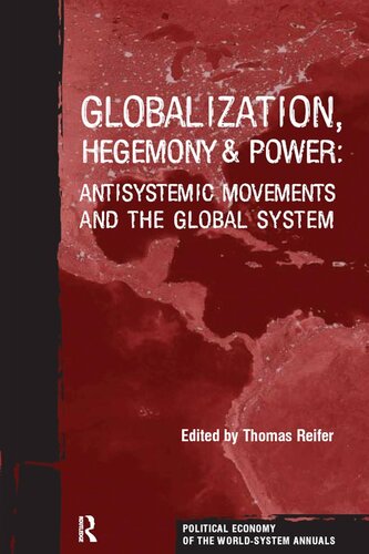 Globalization, Hegemony and Power: Antisystemic Movements and the Global System