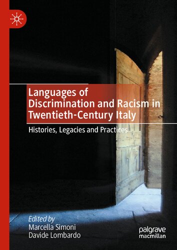 Languages of Discrimination and Racism in Twentieth-Century Italy: Histories, Legacies and Practices