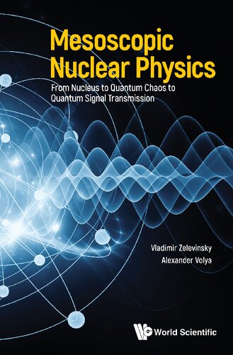 Mesoscopic Nuclear Physics: From Nucleus to Quantum Chaos to Quantum Signal Transmission