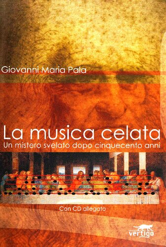 La musica celata. Un mistero svelato dopo cinquencento anni