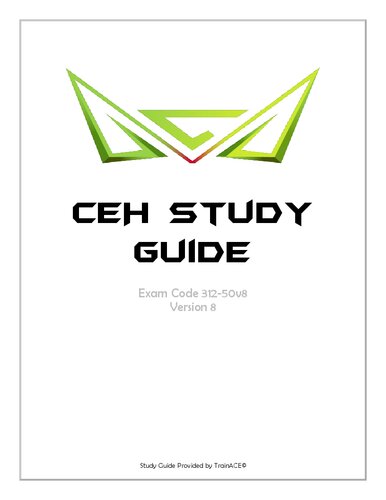 Pen Testing and Ethical Hacking Study Guide. Exam Code 312-50v8 Version 8