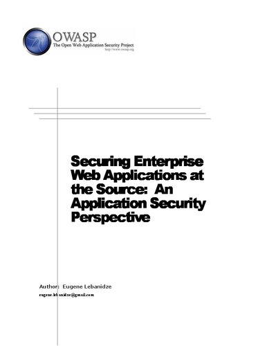 Securing Enterprise Securing Enterprise Securing Enterprise Web Applications at Web Applications at Web Applications at Web Applications at the Source: An the Source: An the Source: An the Source: An Application Security Application Security Application Security Application Security Perspective