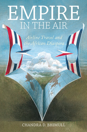 Empire in the Air: Airline Travel and the African Diaspora