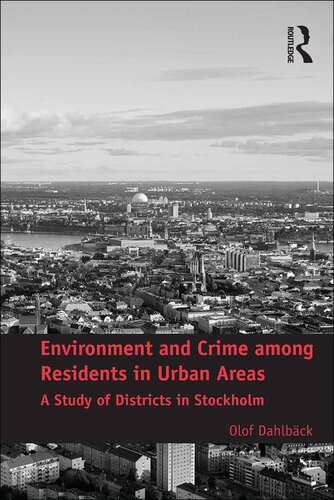 Environment and Crime among Residents in Urban Areas: A Study of Districts in Stockholm
