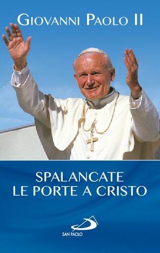 Spalancate le porte a Cristo!