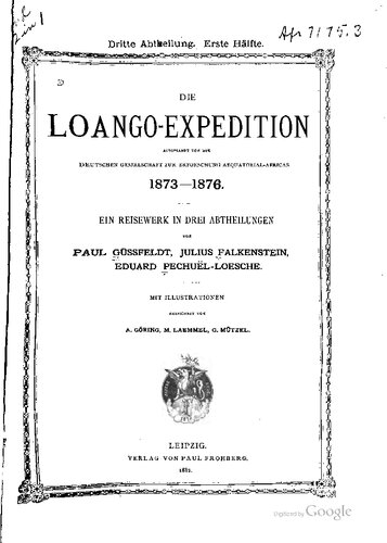 Die Loango-Expedition ausgesandt von der Deutschen Gesellschaft zur Erforschung Äquatorial-Afrikas 1873-1876