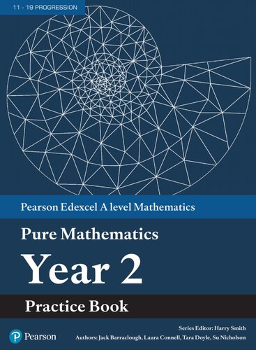Pearson Edexcel AS and A level Mathematics Pure Mathematics Year 2 Practice Book