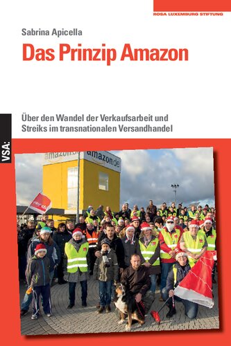 Das Prinzip Amazon: Über den Wandel der Verkaufsarbeit und Streiks im transnationalen Versandhandel