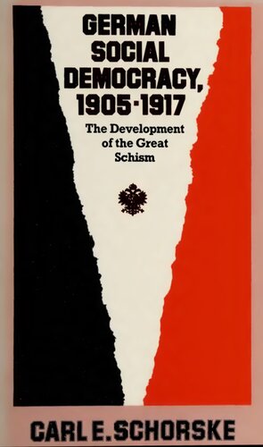 German social democracy, 1905-1917: The Development of the Great Schism