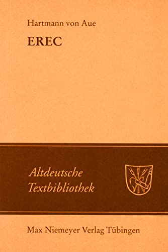 Erec: Mit einem Abdruck der neuen Wolffenbütteler und Zwettler Erec-Fragmente