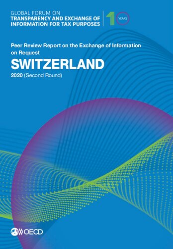 Global Forum on Transparency and Exchange of Information for Tax Purposes: Switzerland 2020 (second round) : peer review report on the exchange of information on request