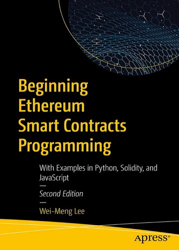 Beginning Ethereum Smart Contracts Programming: With Examples in Python, Solidity, and JavaScript