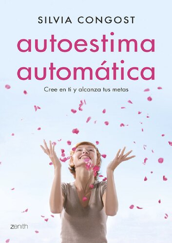 Autoestima automática. Cree en ti y alcanza tus metas