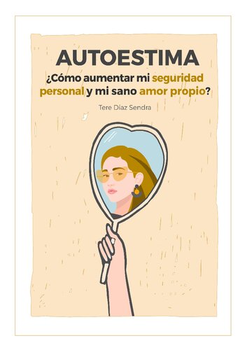 Autoestima. Cómo aumentar mi seguridad personal y mi sano amor propio