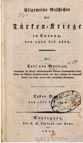 Allgemeine Geschichte der Türken-Kriege in Europa, von 1356 bis 1812