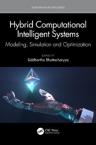 Hybrid Computational Intelligent Systems. Modeling, Simulation and Optimization