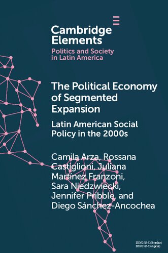 The Political Economy of Segmented Expansion: Latin American Social Policy in the 2000s