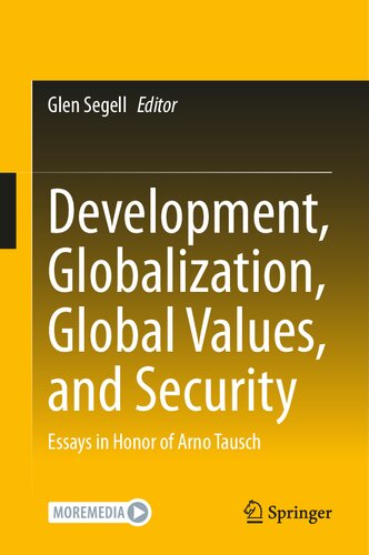 Development, Globalization, Global Values, and Security: Essays in Honor of Arno Tausch