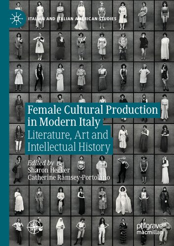 Female Cultural Production in Modern Italy: Literature, Art and Intellectual History